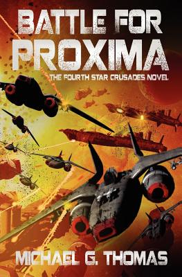 【预售】Battle for Proxima (Star Crusades, Book 4)
