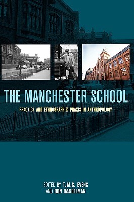 【预售】The Manchester School: Practice and Ethnographic