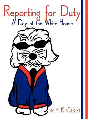 【预售】Reporting for Duty: A Day at the White House