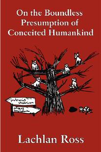【预售】On the Boundless Presumption of Conceited Humankind