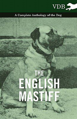 【预售】The English Mastiff - A Complete Anthology of the