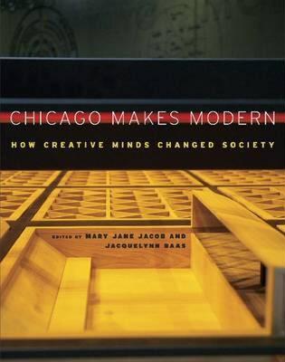 【预售】Chicago Makes Modern: How Creative Minds Changed