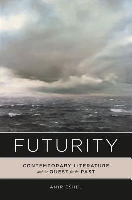 【预售】Futurity: Contemporary Literature and the Quest for