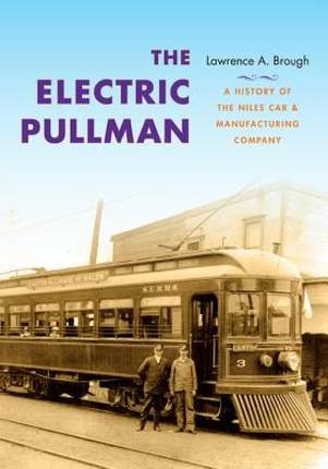 【预售】The Electric Pullman: A History of the Niles Car