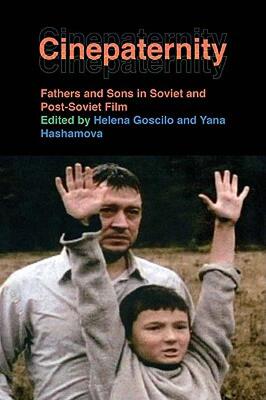 【预售】Cinepaternity: Fathers and Sons in Soviet and