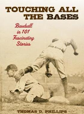 【预售】Touching All the Bases: Baseball in 101 Fascinating