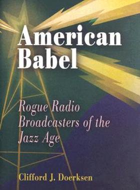 【预售】American Babel: Rogue Radio Broadcasters of the Jazz