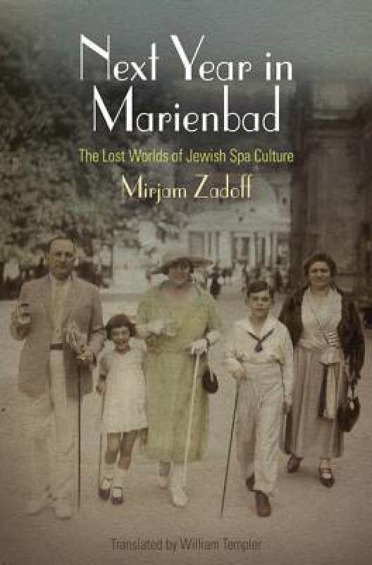 【预售】Next Year in Marienbad: The Lost Worlds of Jewish