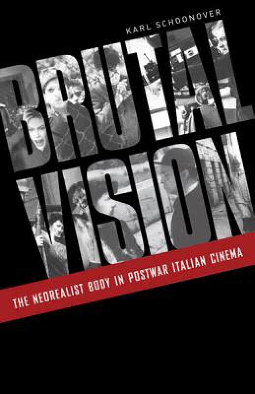 【预售】Brutal Vision: The Neorealist Body in Postwar