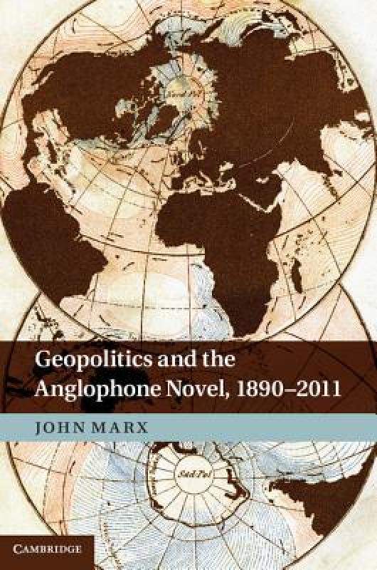 【预售】Geopolitics and the Anglophone Novel, 1890 2011
