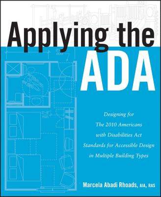 【预售】Applying the ADA: Designing for the 2010 Americans