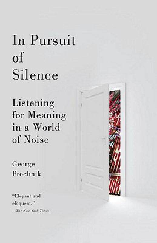 【预售】In Pursuit of Silence: Listening for Meaning in a