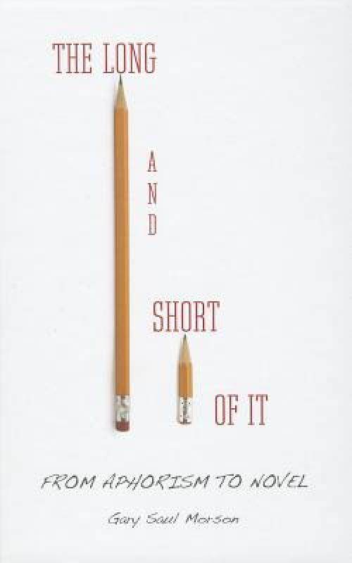 【预售】The Long and Short of It: From Aphorism to Novel