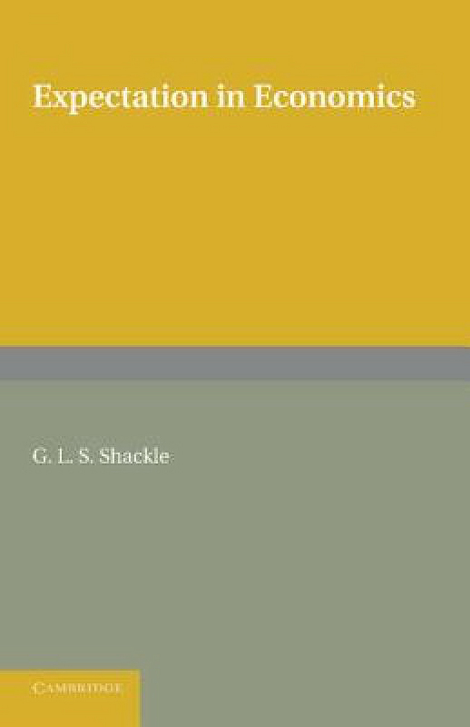 【预售】Expectation in Economics. G.L.S. Shackle
