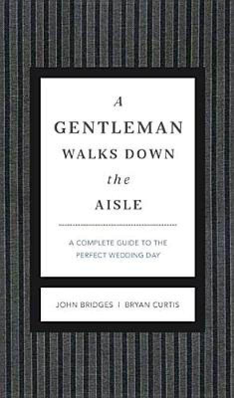 【预售】A Gentleman Walks Down the Aisle: A Complete Guide
