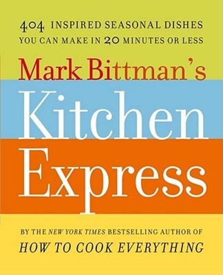 【预售】Mark Bittman's Kitchen Express: 404 Inspired