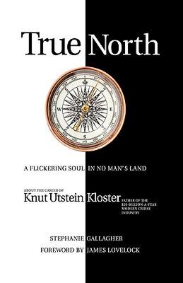【预售】True North: A Flickering Soul in No Man's Land; Knut