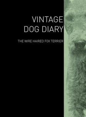 【预售】The Vintage Dog Diary - The Wire Haired Fox Terrier