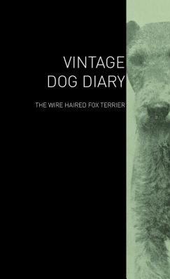 【预售】The Vintage Dog Diary - The Wire Haired Fox Terrier