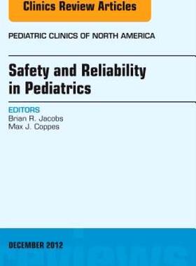 【预售】Safety and Reliability in Pediatrics, an Issue of