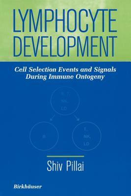 【预售】Lymphocyte Development: Cell Selection Events and