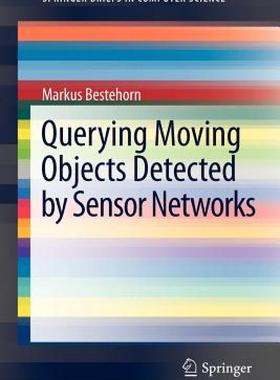 【预售】Querying Moving Objects Detected by Sensor Networks