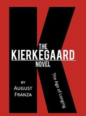 【预售】The Kierkegaard Novel: The Age of Longing