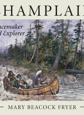 【预售】Champlain: Peacemaker and Explorer