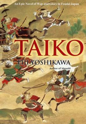 【预售】Taiko: An Epic Novel of War and Glory in Feudal
