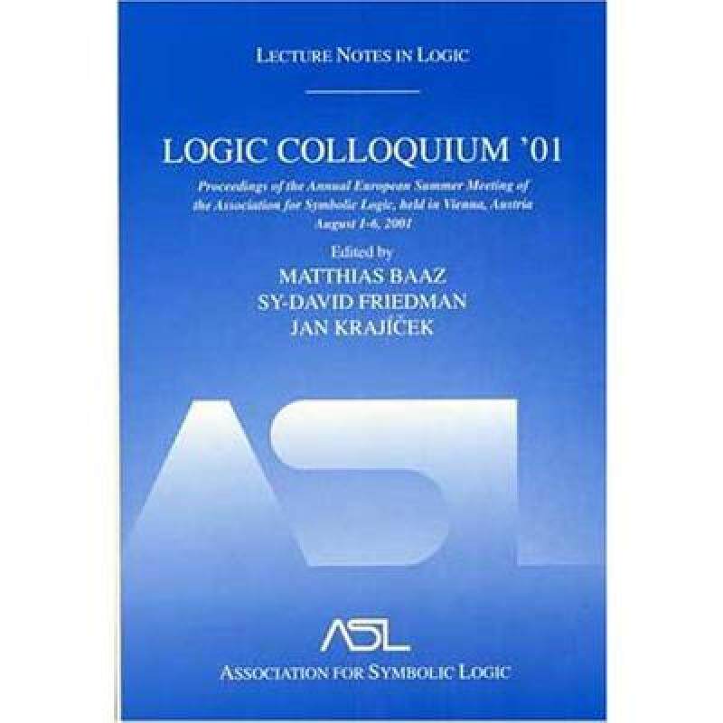【预售】Logic Colloquium '01: Proceedings of the Annual
