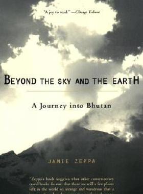 【预订】Beyond the Sky and the Earth: A Journey Into Bhutan