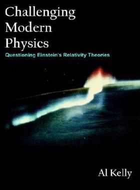 【预售】Challenging Modern Physics: Questioning Einstein's