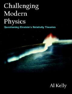 【预售】Challenging Modern Physics: Questioning Einstein's