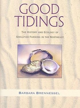 【预售】Good Tidings: The History and Ecology of Shellfish