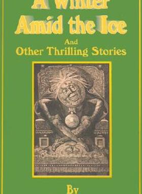 【预售】A Winter Amid the Ice: And Other Thrilling Stories