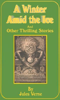 【预售】A Winter Amid the Ice: And Other Thrilling Stories