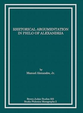 【预售】Rhetorical Argumentation in Philo of Alexandria