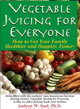 【预售】Vegetable Juicing for Everyone: How to Get Your