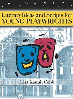 【预售】Literary Ideas and Scripts for Young Playwrights