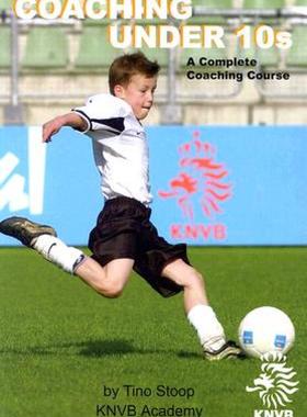 【预售】Coaching Under 10s: A Complete Coaching Course [With