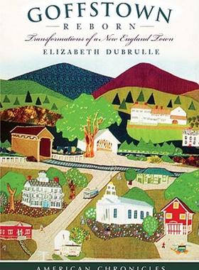 【预售】Goffstown Reborn: Transformations of a New England