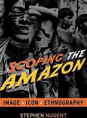 【预售】Scoping the Amazon: Image, Icon, and Ethnography