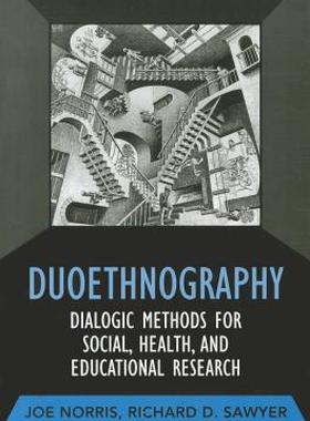 【预售】Duoethnography: Dialogic Methods for Social, Health