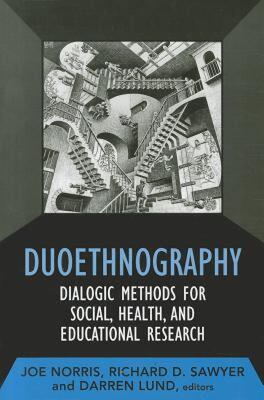 【预售】Duoethnography: Dialogic Methods for Social, Health