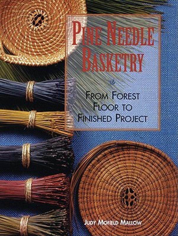 【预售】Pine Needle Basketry: From Forest Floor to Finished