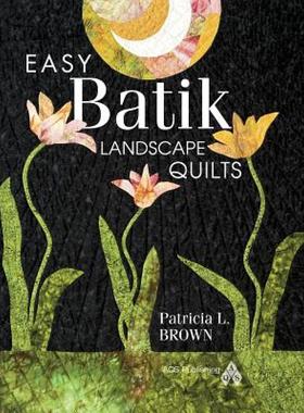 【预售】Easy Batik Landscape Quilts