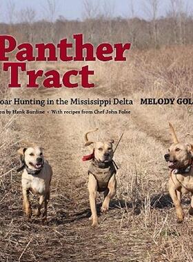 【预售】Panther Tract: Wild Boar Hunting in the Mississippi
