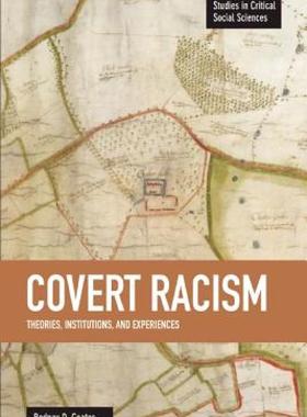 【预售】Covert Racism: Theories, Institutions, and