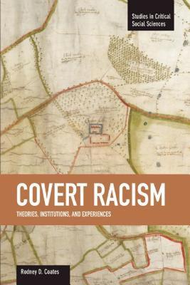 【预售】Covert Racism: Theories, Institutions, and