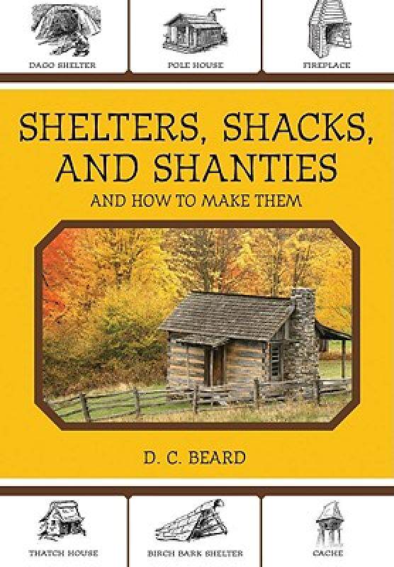 【预售】shelters, shacks, and shanties: and how to make